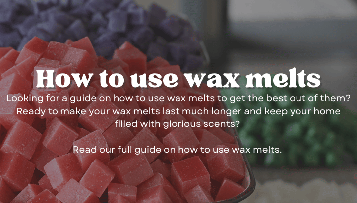 Wax Melts: How to Use Them